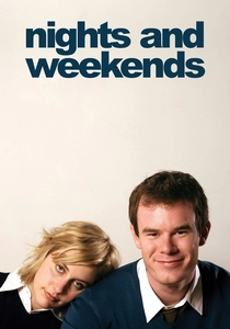 Nights and Weekends (2008)