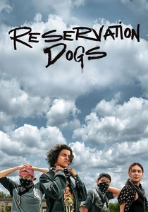 Reservation Dogs (2021)