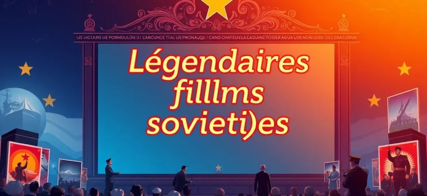 Les Films Soviétiques Inoubliables