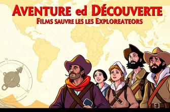Aventure et Découverte: Films sur les Explorateurs de Continents