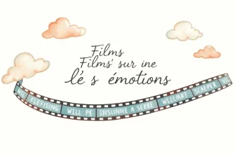 10 Films Captivants sur les Sentiments Humains