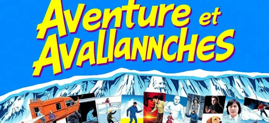 Aventure et Avalanches: Top 10 Films à Ne Pas Manquer