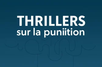 10 Thrillers sur la punition à ne pas manquer