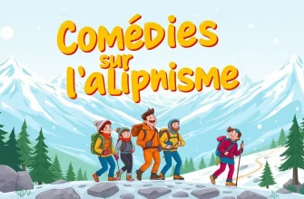 Les meilleures comédies sur l'alpinisme