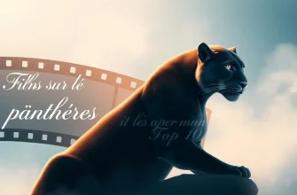 Films sur les panthères - Une sélection captivante
