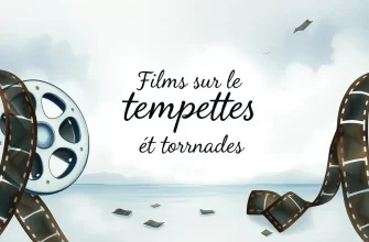 Films Biographiques sur les Tempêtes et Tornades