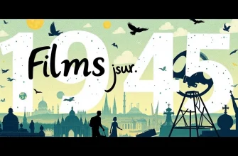 Films sur 1945: Une Sélection Inoubliable