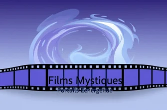 Films Mystiques : Portails Énergétiques