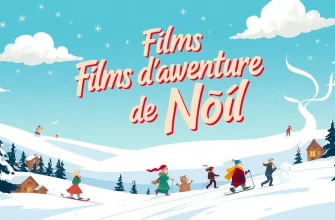 Films d'aventures de Noël à ne pas manquer