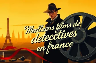 Top 10 des Films Détectives en Français