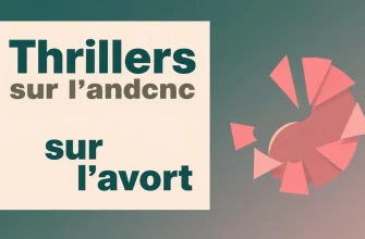 Thrillers sur l'avortement : 10 films à ne pas manquer