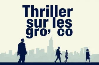 Top 10 des Thrillers sur les Gros Sous
