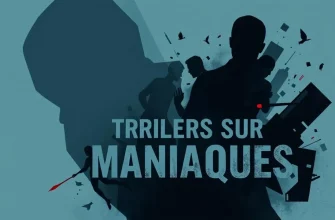 Top 10 des Thrillers sur les Maniaques