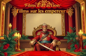 Films d'action sur les empereurs et impératrices