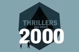 Les Meilleurs Thrillers des Années 2000