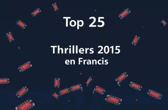 Les 25 Meilleurs Thrillers de 2015 en Français