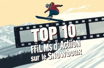 Les Meilleurs Films d'Action sur le Snowboard