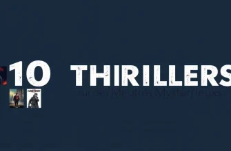 Top 10 des Thrillers sur des Meurtres Mystérieux