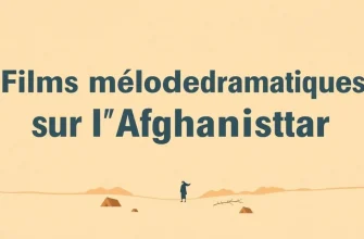 Films mélodramatiques sur l'Afghanistan
