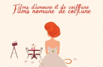 Films d'amour et de coiffure