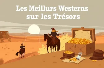 Les Meilleurs Westerns sur les Trésors et les Kladys